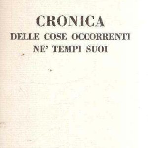 CRONICA DELLE COSE OCCORRENTI NE' TEMPI SUOI