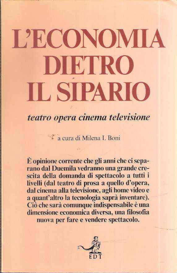 L'ECONOMIA DIETRO IL SIPARIO TEATRO OPERA CINEMA TELEVISIONE