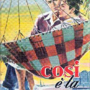 COSI' E' LA VITA