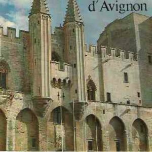 LE PALAIS DES PAPES D'AVIGNON