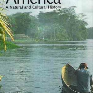 CENTRAL AMERICA - A NATURAL AND CULTURAL HISTORY