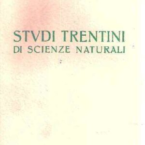 STUDI TRENTINI DI SCIENZE NATURALI - ANNATA XLI - FASC. N. 2