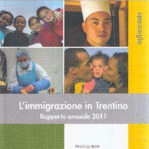 L'IMMIGRAZIONE IN TRENTINO RAPPOSTO ANNUALE 2011