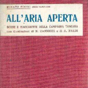 ALL'ARIA APERTA SCENE E MACCHIETTE DELLA CAMPAGNA TOSCANA