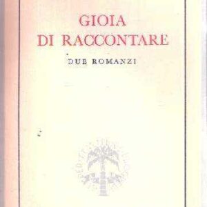 GIOIA DI RACCONTARE - DUE ROMANZI