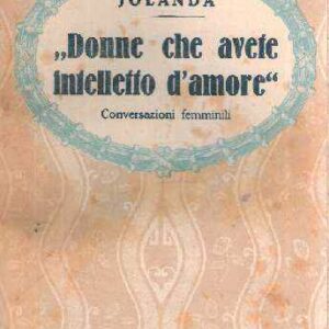 "DONNE CHE AVETE INTELLETTO D'AMORE" - CONVERSAZIONI FEMMINILI