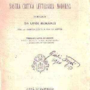 ANTOLOGIA DELLA NOSTRA CRITICA LETTERARIA MODERNA