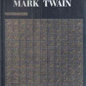 MARK TWAIN - I GIGANTI DELLE LETTERATURE STRANIERE