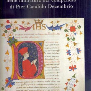 GLI UOMINI ILLUSTRI DI PLUTARCO NELLE MINIATURE DEL COMPENDIO DI PIER CANDIDO DECEMBRIO