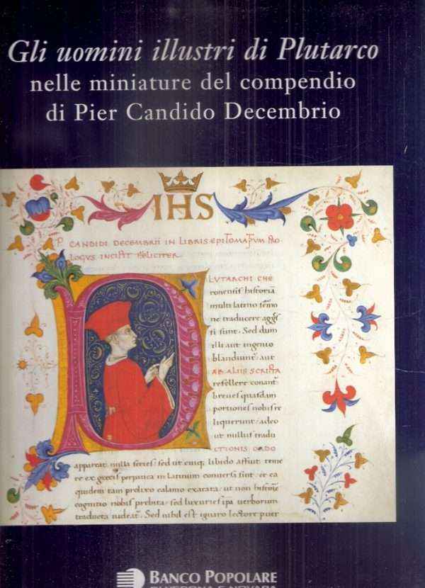 GLI UOMINI ILLUSTRI DI PLUTARCO NELLE MINIATURE DEL COMPENDIO DI PIER CANDIDO DECEMBRIO