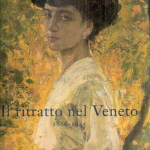 IL RITRATTO NEL VENETO 1866-1945