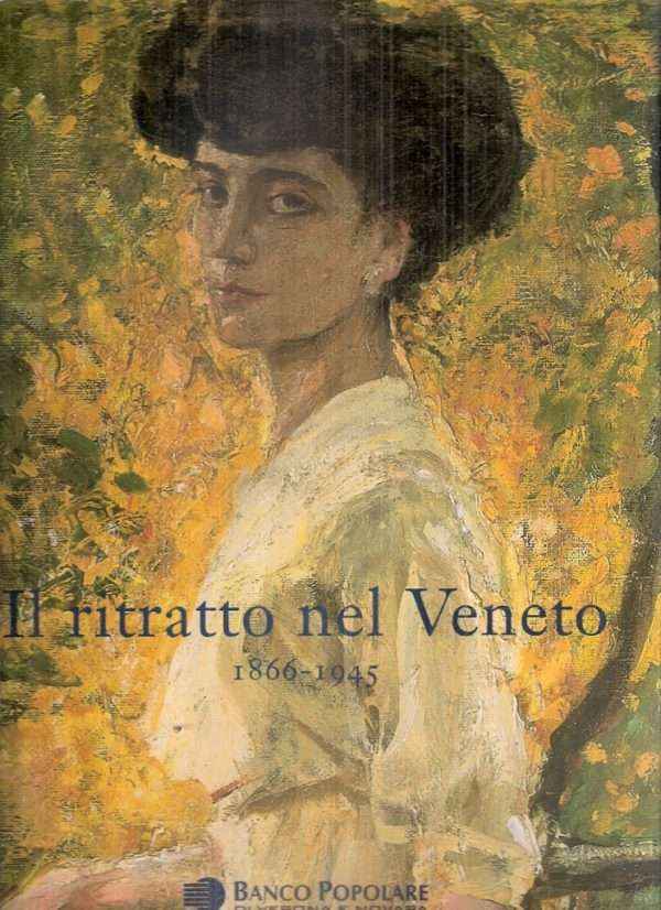 IL RITRATTO NEL VENETO 1866-1945
