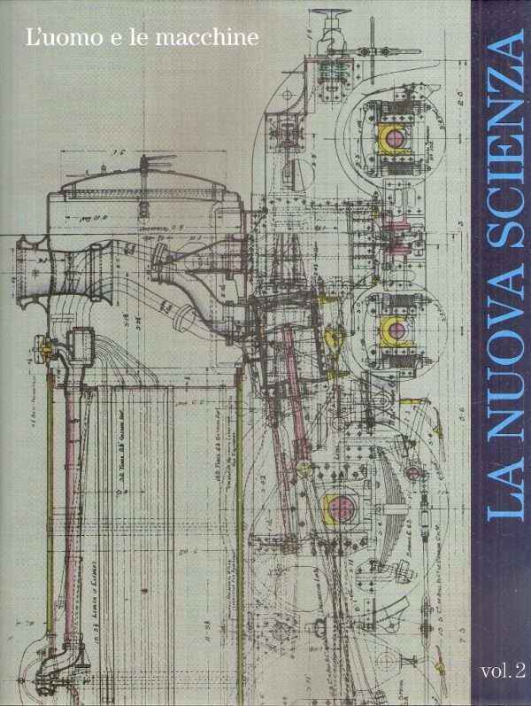 LA NUOVA SCIENZA VOL. 2 - L'UOMO E LE MACCHINE