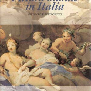 PITTURA MURALE IN ITALIA IL SEICENTO E IL SETTECENTO