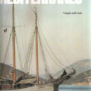 MEDITERRANEO - VIAGGIO NELLE ISOLE