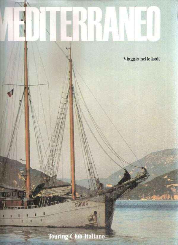 MEDITERRANEO - VIAGGIO NELLE ISOLE