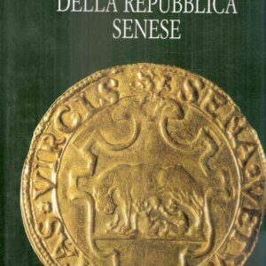 LE MONETE DELLA REPUBBLICA SENESE