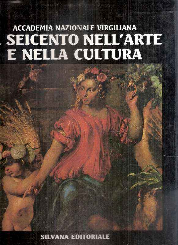 IL SEICENTO NELL'ARTE E NELLA CULTURA CON RIFERIMENTI A MANTOVA