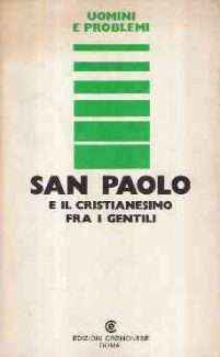 SAN PAOLO E IL CRISTIANESIMO FRA I GENTILI