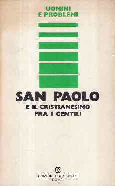 SAN PAOLO E IL CRISTIANESIMO FRA I GENTILI