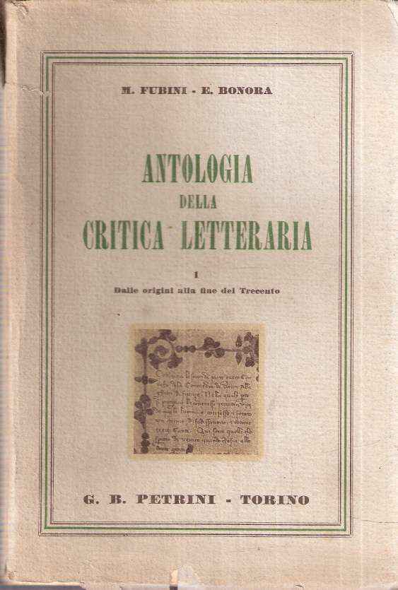 ANTOLOGIA DELLA CRITICA LETTERARIA VOL. I DALLE ORIGINI ALLA FINE DEL TRECENTO