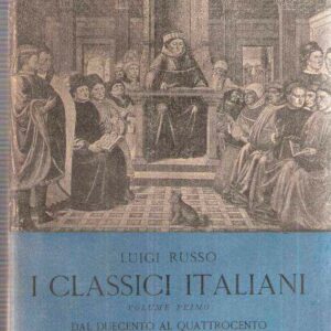 I CLASSICI ITALIANI - VOLUME PRIMO: DAL DUECENTO AL QUATTROCENTO PARTE SECONDA