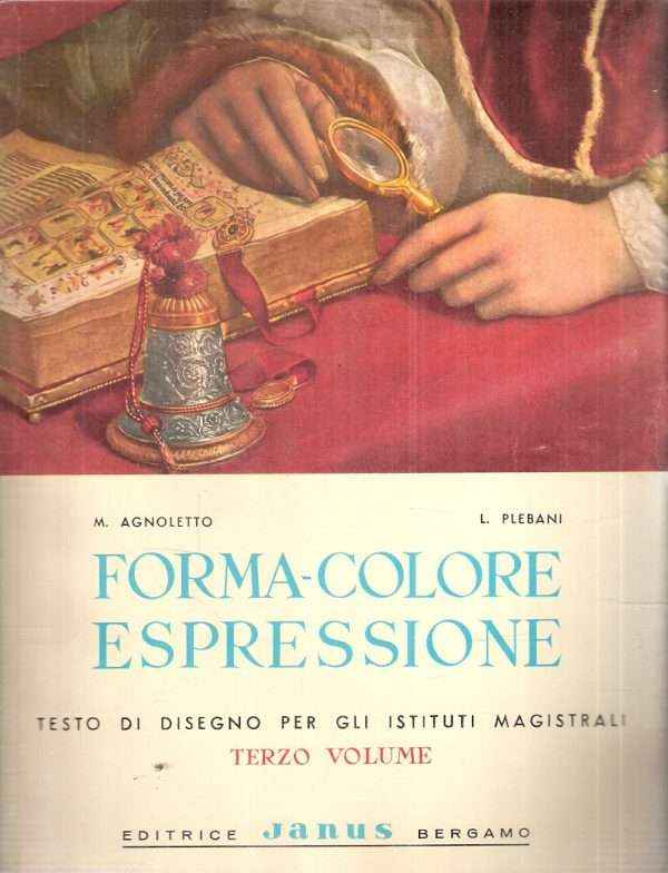 FORMA-COLORE ESPRESSIONE TERZO VOLUME