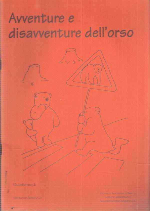 AVVENTURE E DISAVVENTURE DELL'ORSO