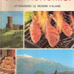 ITINERARI GASTRONOMICI ATTRAVERSO LE REGIONI ITALIANE
