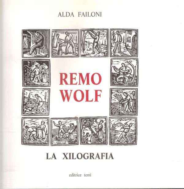REMO WOLF - LA XILOGRAFIA