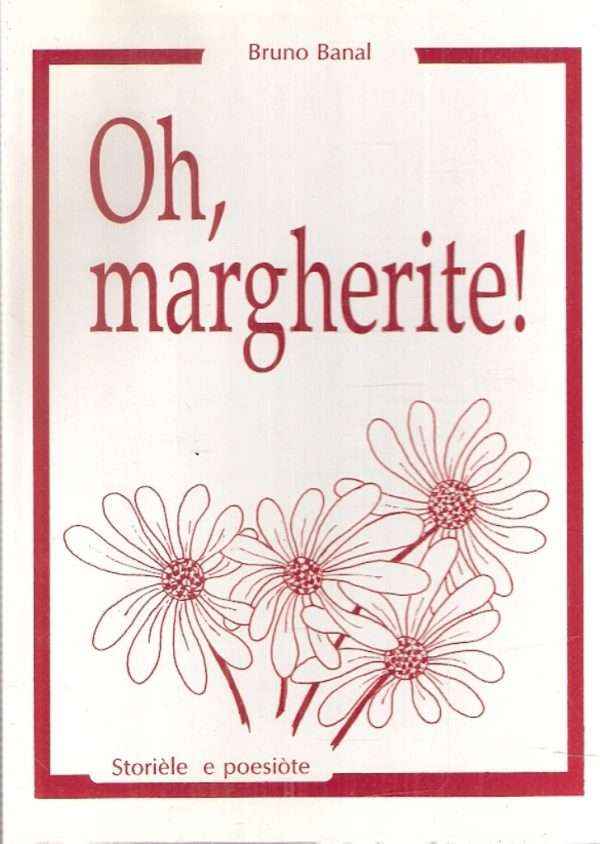 OH, MARGHERITE! - -STORIELE E POESIOTE