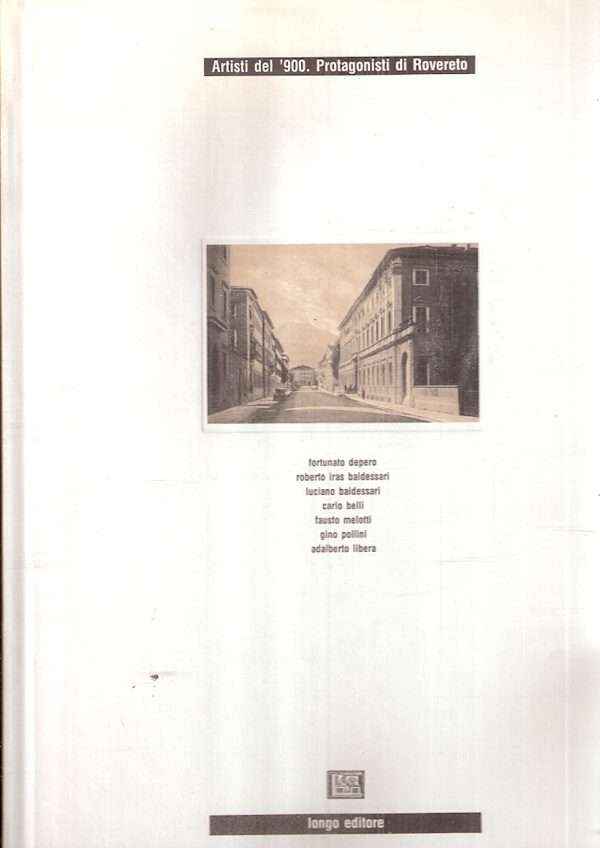 ARTISTI DEL '900. PROTAGONISTI DEL ROVERETO