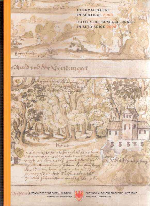 DENKMALPFLEGE IN SUDTIROL 2008 - TUTELA DEI BENI CULTURALI IN ALTO ADIGE 2008