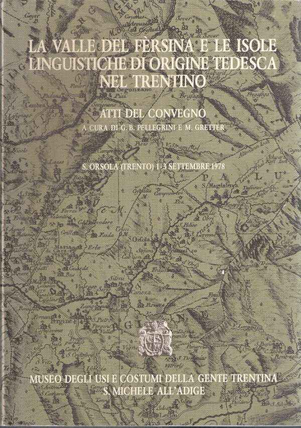 LA VALLE DEL FERSINA E LE ISOLE LINGUISTICHE DI ORIGINE TEDESCA NEL TRENTINO