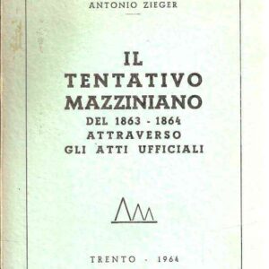 IL TENTATIVO MAZZINIANO DEL 1863-1864 ATTRAVERSO GLI ATTI UFFICIALI