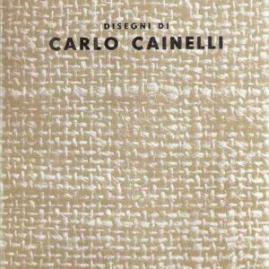 DISEGNI DI CARLO CAINELLI (2^ MONOGRAFIA DELL'ARTISTA)