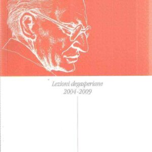 LEZIONI DEGASPERIANE 2004-2009