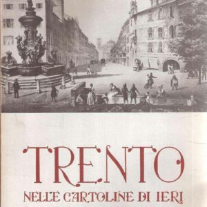 TRENTO NELLE CARTOLINE DI IERI