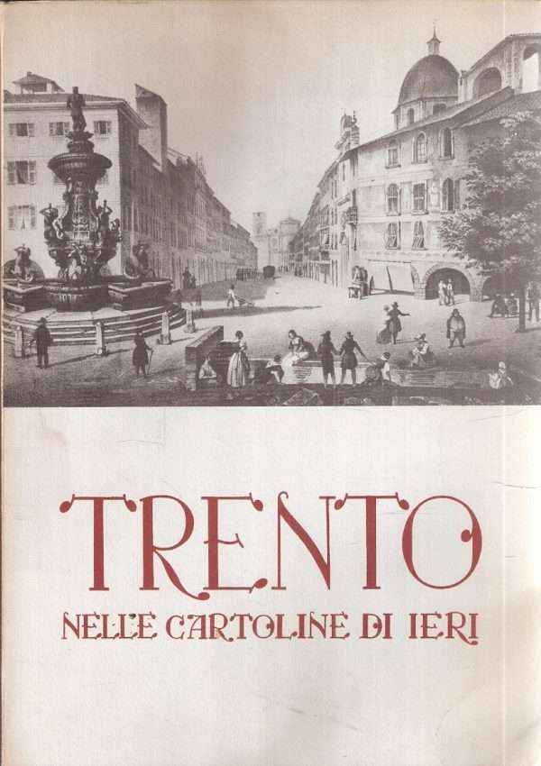 TRENTO NELLE CARTOLINE DI IERI