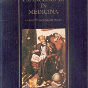 FRANCOBOLLI IN MEDICINA - LE SORPRESE DELLA FILATELIA MEDICA