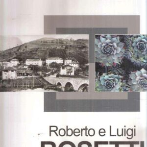 ROBERTO E LUIGI BOSETTI