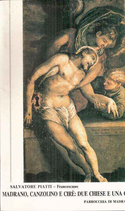 MADRANO, CANZOLINO E CIRE': DUE CHIESE E UNA COMUNITA'