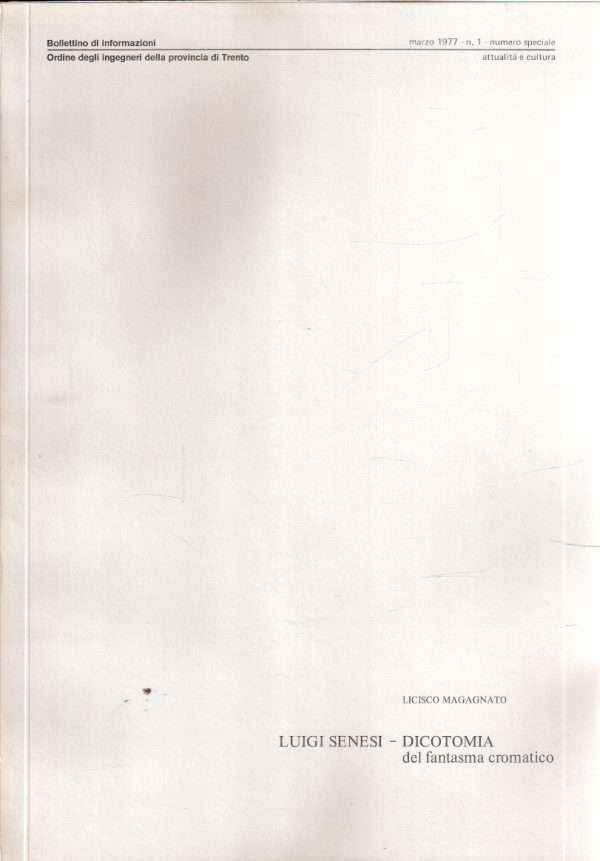 LUIGI SENESI - DICOTOMIA DEL FANTASMA CROMATICO