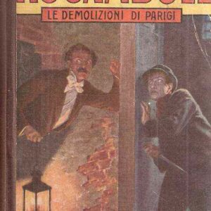ROCAMBOLE IN PRIGIONE - LE DEMOLIZIONI DI PARIGI E LA CORDA DELL'APPICCATO