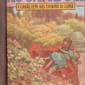 LA RISURREZIONE DI ROCAMBOLE - I CAVALIERI DEL CHIARO DI LUNA E IL TESTAMENTO DI GRANDISALE