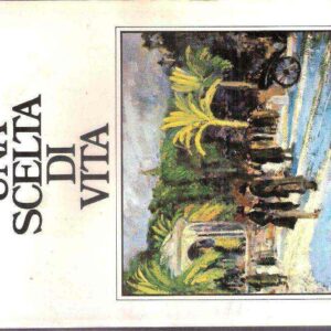 UNA SCELTA DI VITA