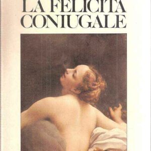 LA FELICITA' CONIUGALE