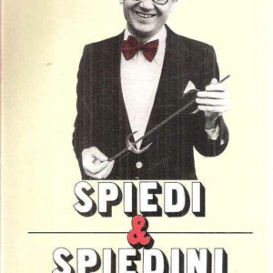 SPIEDI & SPIEDINI VIZI, PECCATI, VIRTU' DEI POTENTI