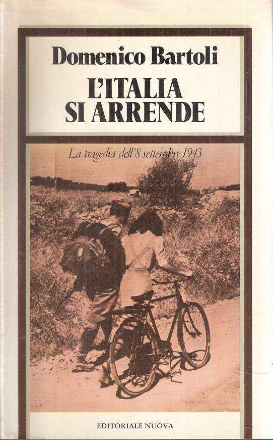 L'ITALIA SI ARRENDE - LA TRAGEDIA DELLì8 SETTEMBRE 1943