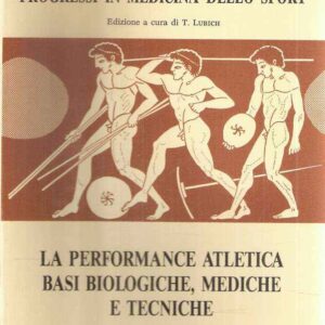 LA PERFORMANCE ATLETICA BASI BIOLOGICHE, MEDICHE E TECNICHE
